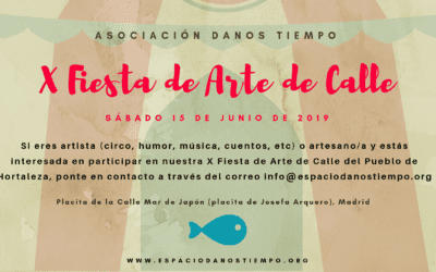 X Fiesta de Arte de Calle en el Casco Antiguo de Hortaleza. ¿Quieres participar como artesano/a o artista?