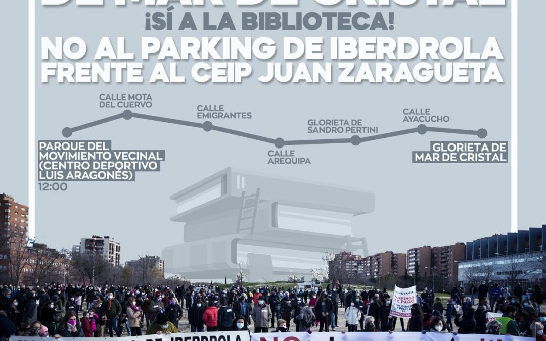 Manifestación NO al Parking de Mar de Cristal- NO al Parking de Iberdrola