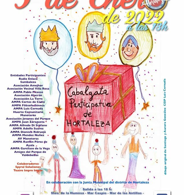 Cabalgata Participativa de Hortaleza, la de toda la vida. Muchas gracias por hacerlo posible