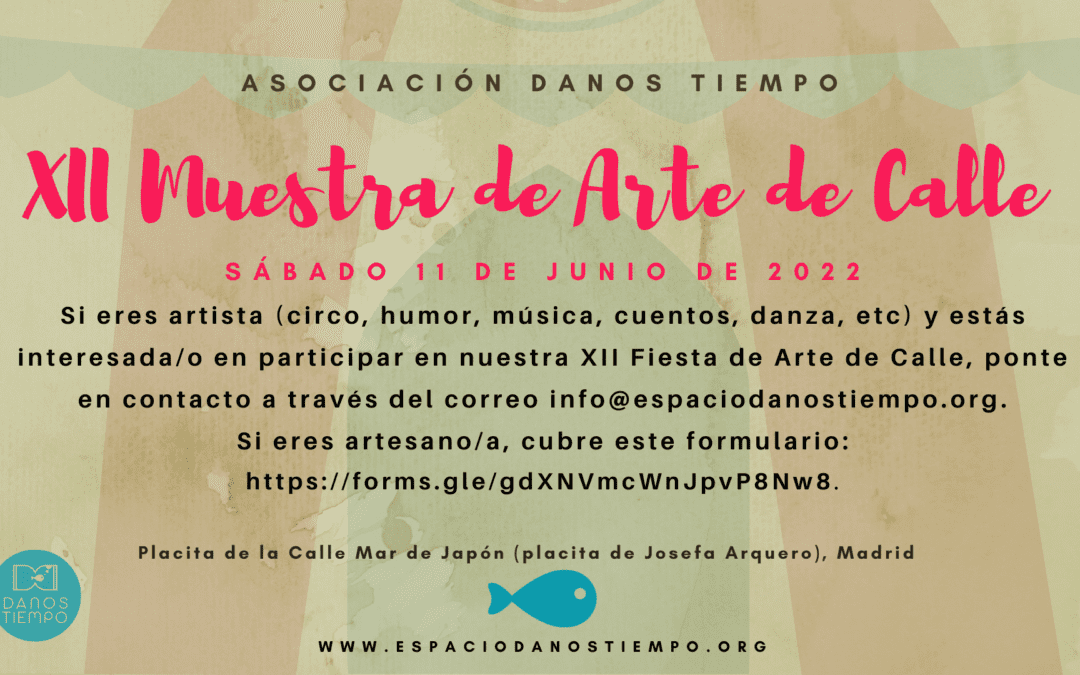 ¡Vuelve la XII Muestra de Arte de Calle de Danos Tiempo en el Pueblo de #Hortaleza! Sábado 11 de junio. Abrimos convocatoria para el mercadillo de artesanía y las actuaciones