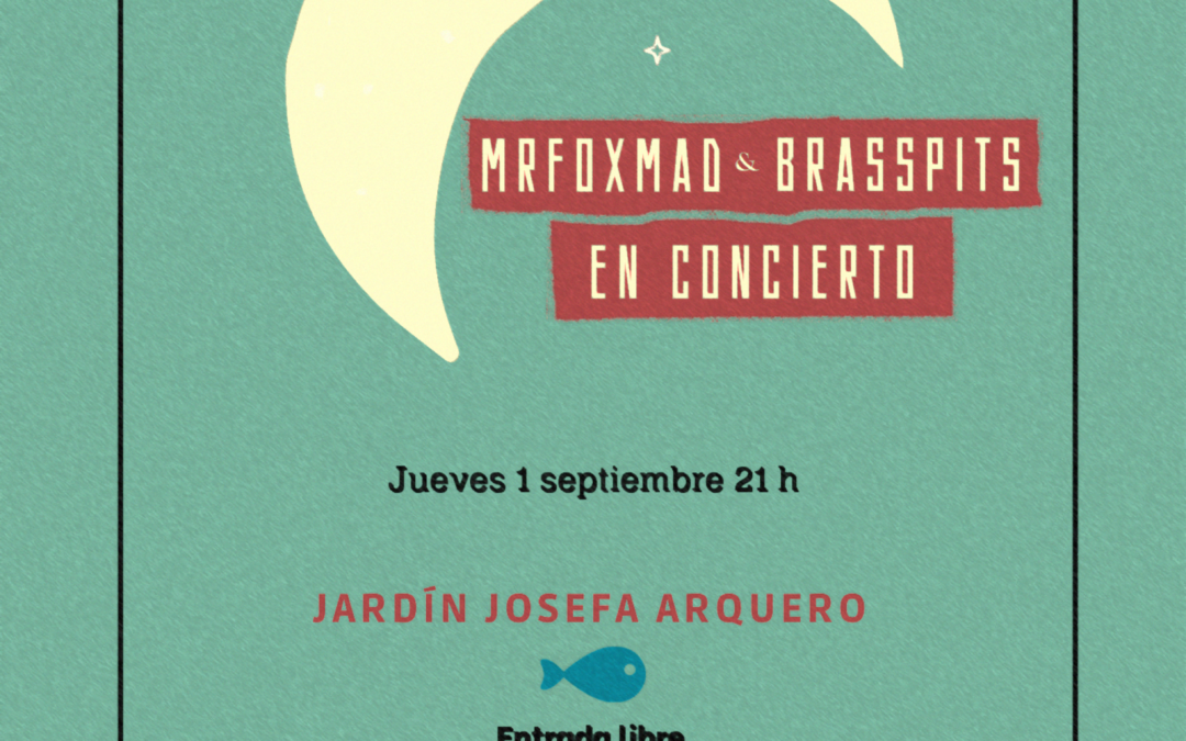 Jueves 1 de septiembre: concierto de Mr Fox Mad & Brasspits en #LosVeranosdelaPlaza